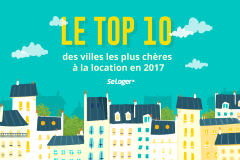 Les 10 grandes villes les plus chères à la location en 2017 !