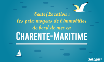 Charente-Maritime : les prix de l'immobilier à la vente et à la location des stations balnéaires