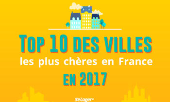 Le top 10 des villes de France où les prix immobiliers sont les plus élevés en 2017