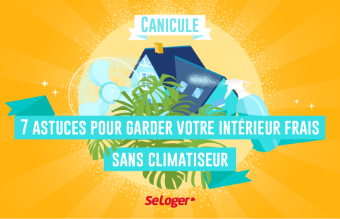 Canicule : 7 conseils pour garder votre intérieur frais sans climatiseur