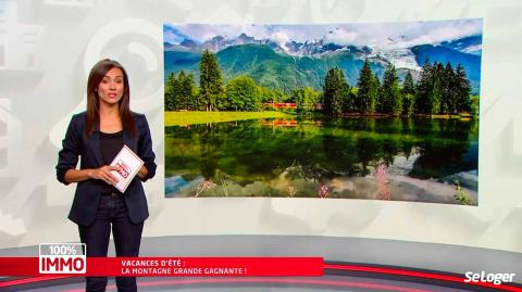 100 % Immo, une émission sur M6. ©SeLoger Vacances : la montagne grande gagnante de l'été 2020 ?