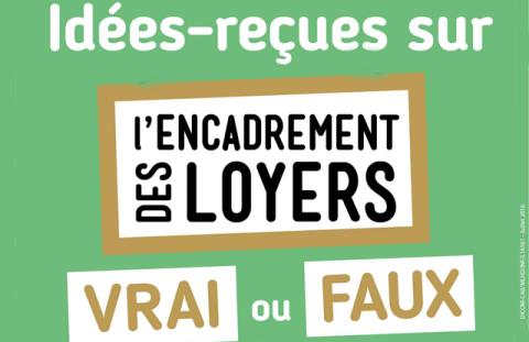 Vrai/faux : testez vos connaissances sur l’encadrement des loyers