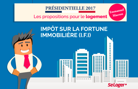 Présidentielle : Macron veut remplacer l’ISF par un « Impôt sur la Fortune Immobilière »