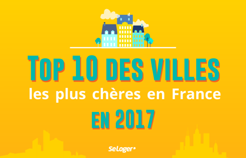 Le top 10 des villes de France où les prix immobiliers sont les plus élevés en 2017